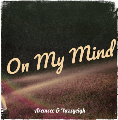 From Spotify Artist Aremcee ft. Yazzyeigh Listen to the amazing song: On My Mind