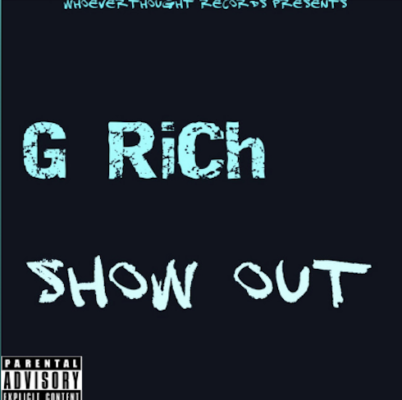 From Spotify Artist G Rich Listen to the amazing song: Show Out