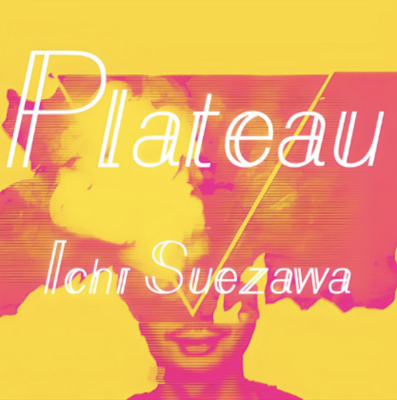 From Spotify Artist Ichi Suezawa Listen to the amazing song: Plateau