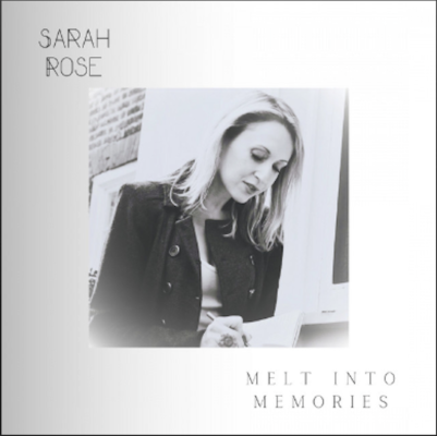 From Spotify Artist Sarah Rose Listen to the amazing song: Melt into Memories