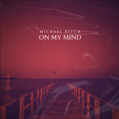 From Spotify Artist Michael Ritch Listen to the amazing song: On My Mind