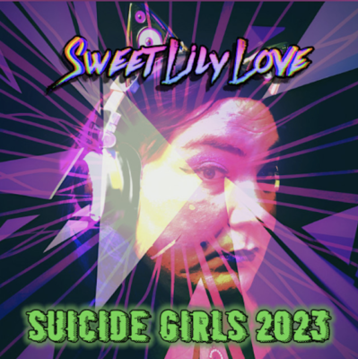 From Spotify Artist Sweet Lily Love Listen to the amazing song: Suicide Girls 2023