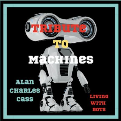 From Spotify Artist Alan Charles Cass Listen to the amazing song: Tribute To Machines