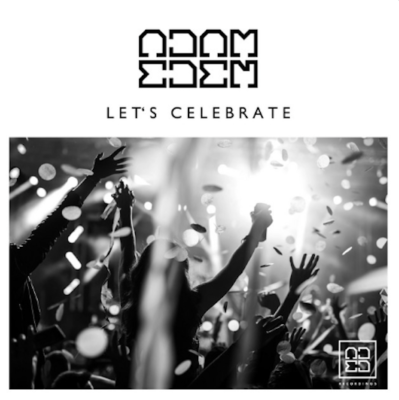 From Spotify Artist Adam Eden Listen to the amazing song: Let's Celebrate - Extended Mix