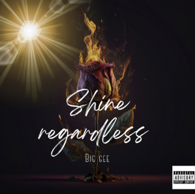 From Spotify Artist Big Gee Listen to the amazing song: Shine Regardless