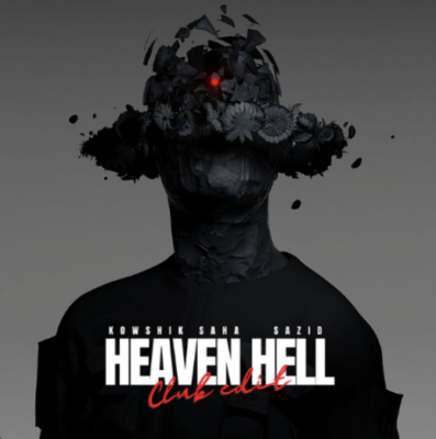 From Spotify Artists Kowshik Saha & SAZID Listen to the amazing song: Heaven Hell