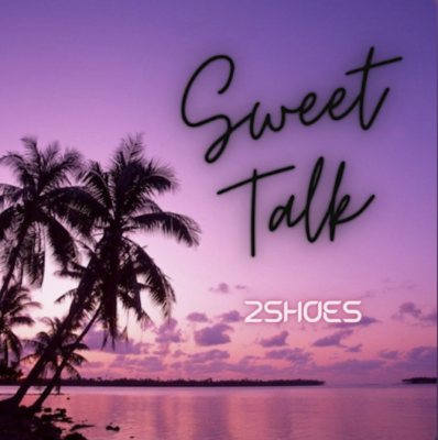 “ Sweet Talk ” by 2Shoes