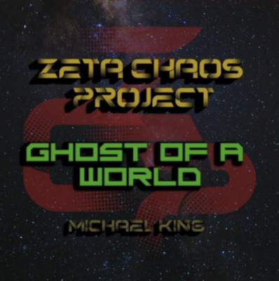 “ Ghost Of A World ” by Zeta Chaos Project