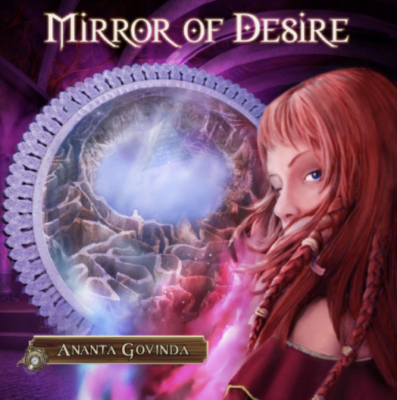 “ Mirror of Desire ” by Ananta Govinda