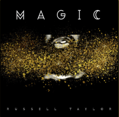 “ MAGIC ” by Russell Taylor