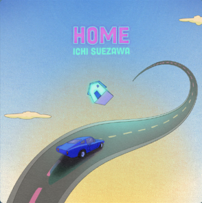 “ Home ” by Ichi Suezawa