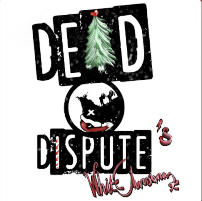 “ White Christmas ” by Dead Dispute