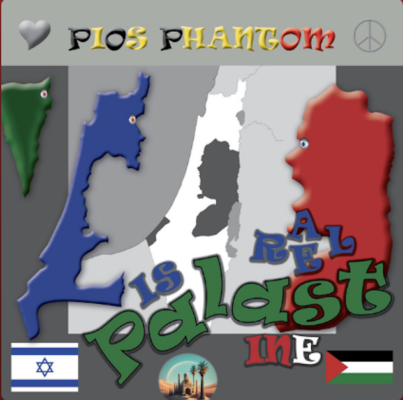 “ Israel Palastine ” by Pios Phantom