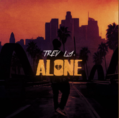 “ ALONE ” by Trev L.A.