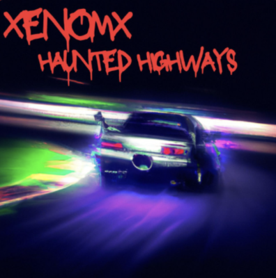 “ Haunted highways ” by XENOMX