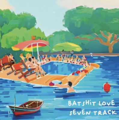 “ Batshit Love ” by Seven Track
