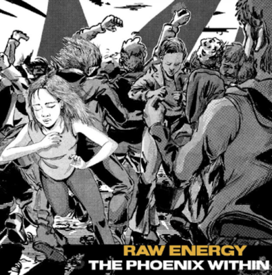 “ Raw Energy ” by The Phoenix Within