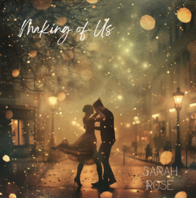 “ Making of Us ” by Sarah Rose