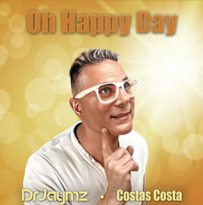 “ Oh Happy Day ” by Dr Jaymz