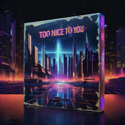 “ Too Nice To You ” by Chris Starr