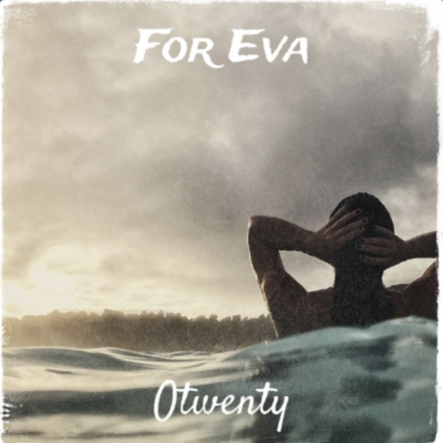 “ For Eva ” by Otwenty