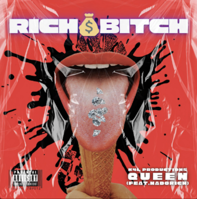 “ RICH BITCH ” by QUEEN