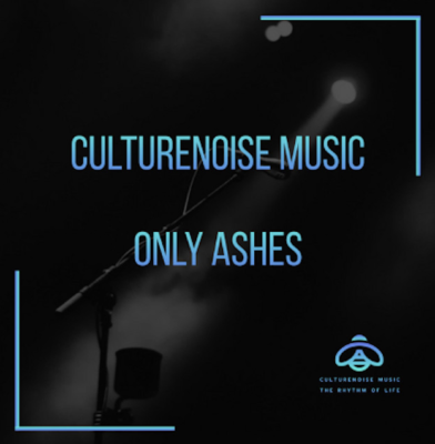 “ Only Ashes ” by Culturenoise Music