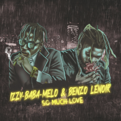 “ So Much Love ” by Benzo Lenoir & Izzy-Baba- Melo