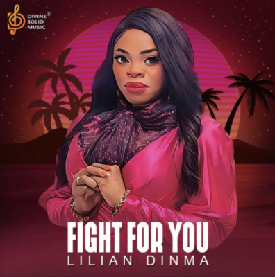 “ FIGHT FOR YOU ” by Lilian Dinma